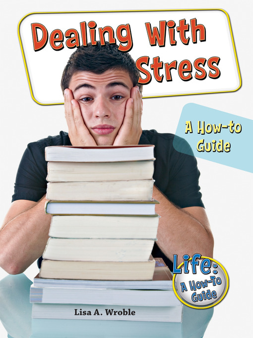 Title details for Dealing With Stress by Lisa A. Wroble - Wait list